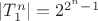 $\left\lvert T_1^{n} \right\rvert=2^{2^n - 1}$