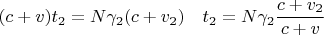 $(c+v)t_2=N\gamma_2(c+v_2)\quad t_2=N\gamma_2\dfrac{c+v_2}{c+v}$