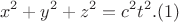 $$x^2+y^2+z^2=c^2t^2. (1)$$