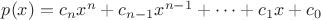 $p(x)=c_nx^n+c_{n-1}x^{n-1}+&hellip;+c_1x+c_0$