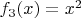 $f_3(x)=x^2$