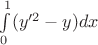 $\int\limits_0^1 (y'^2-y)dx$