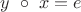 $y \ \circ \ x =e$