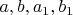 $a, b, a_1,b_1$