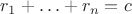 $r_1+\ldots+r_n=c$ $r_1+\ldots+r_n=c$