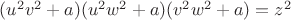 $(u^2v^2+a)(u^2w^2+a)(v^2w^2+a)=z^2$