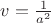 $v = \frac{1}{a^2}$