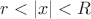 $r<|x|<R$