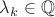 $\lambda_k\in\mathbb{Q}$