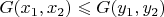 $G(x_1,x_2)\leqslant G(y_1,y_2)$