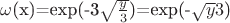 $\omega$(x)=exp(-3\sqrt \frac {y}{3}$)=exp(-\sqrt{y}{3}$)