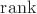 ${\rm rank}$
