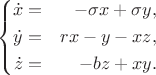 $$\left\{
\begin{aligned}
\dot{x} & = & -\sigma x + \sigma y,\\
\dot{y}       & = & rx - y - xz, \\
\dot{z}    & = &   -bz+xy.
\end{aligned}
\right.$$