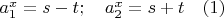 $a_1^x=s-t; \quad a_2^x=s+t \quad (1)$