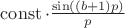 $\operatorname{const} \cdot \frac{\sin((b+1)p)}{p}$