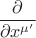 $\dfrac{\partial}{\partial x^{\mu'}}$ $\dfrac{\partial}{\partial x^{\mu'}}$