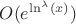 $O(e^{\ln^\lambda(x)})$