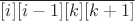 $\overline{[i][i-1][k][k+1]}$