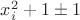 $x_i^2+1\pm 1$