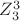 $Z_3^3$