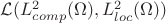 $\mathcal{L}(L^2_{comp}(\Omega), L^2_{loc}(\Omega))$ $\mathcal{L}(L^2_{comp}(\Omega), L^2_{loc}(\Omega))$