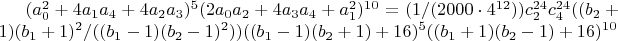$(a_0^2+4 a_1 a_4+4 a_2 a_3)^5 (2 a_0 a_2+4 a_3 a_4+a_1^2)^{10}=(1/(2000 \cdot 4^{12})) c_2^{24} c_4^{24} ((b_2+1) (b_1+1)^2/((b_1-1) (b_2-1)^2)) ((b_1-1)(b_2+1)+16)^5 ((b_1+1)(b_2-1)+16)^{10}$