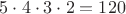 $5 \cdot 4 \cdot 3 \cdot 2 = 120$