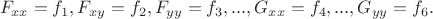 $$F_{xx} = f_1, F_{xy} = f_2, F_{yy} = f_3, ..., G_{xx} = f_4, ..., G_{yy} = f_6.$$