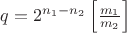 $q=2^{n_1-n_2}\left[\frac {m_1} {m_2}\right]$