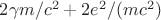 $2\gamma m/c^2+2e^2/(mc^2)$