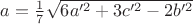 $a=\frac 1 7 \sqrt{6a'^2+3c'^2-2b'^2}$