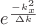 $e^{\frac{- k_x^2}{\Delta k}}$