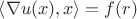 $\left\langle \nabla u(x),x\right\rangle=f(r)$