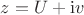 $z=U+\mathrm{i}v$