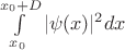 $\int\limits_{x_0}^{x_0+D}|\psi(x)|^2dx$