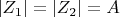 $|Z_1|=|Z_2|=A$