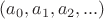 $(a_0, a_1, a_2, ...)$