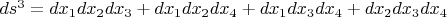 $ds^3=dx_1dx_2dx_3+dx_1dx_2dx_4+dx_1dx_3dx_4+dx_2dx_3dx_4$