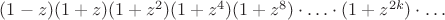 $(1-z)(1+z)(1+z^2)(1+z^4)(1+z^8)\cdot\ldots\cdot(1+z^{2k})\cdot\ldots$