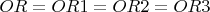 $OR=OR1=OR2=OR3$
