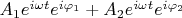$\[{A_1}{e^{i\omega t}}{e^{i{\varphi _1}}} + {A_2}{e^{i\omega t}}{e^{i{\varphi _2}}}\]$