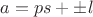 $a=ps+\pm l$