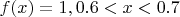 $f(x)=1 ,0.6<x<0.7$