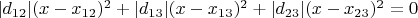 $|d_{12}|(x-x_{12})^2+|d_{13}|(x-x_{13})^2+|d_{23}|(x-x_{23})^2=0$