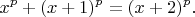 $$x^p + (x+1)^p = (x+2)^p.$$