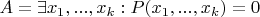 $A = \exists x_1, ..., x_k: P(x_1, ..., x_k)=0$