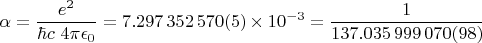 $$
\alpha = \frac{e^2}{\hbar c \ 4 \pi \epsilon_0} = 7.297\,352\,570(5) \times 10^{-3} = \frac{1}{137.035\,999\,070(98)}
$$