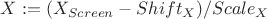 $X:=(X_{Screen}-Shift_X)/Scale_X$