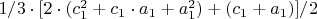 $1/3\cdot {[2\cdot  (c_1^2+c_1\cdot  a_1+a_1^2)+(c_1+a_1)]}/2$
