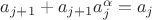 $a_{j+1} +a_{j+1}a_j^{\alpha} = a_j$